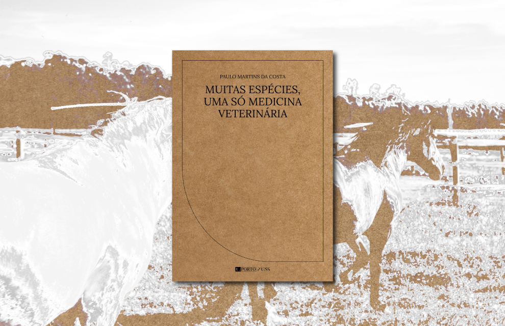 U.Porto Press promove apresentação pública de MUITAS ESPÉCIES, UMA SÓ MEDICINA VETERINÁRIA